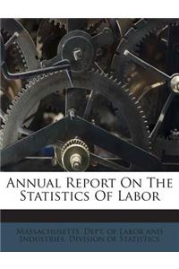Annual Report on the Statistics of Labor