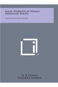 Algae Symbiosis in Sewage Oxidation Ponds