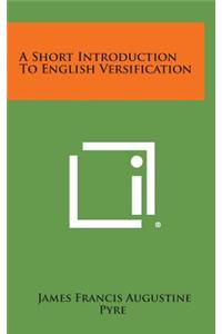 A Short Introduction to English Versification