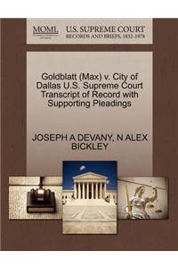 Goldblatt (Max) V. City of Dallas U.S. Supreme Court Transcript of Record with Supporting Pleadings