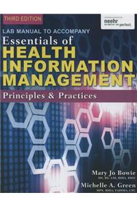 Lab Manual for Green/Bowie's Essentials of Health Information  Management: Principles and Practices, 3rd