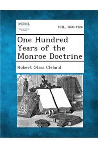 One Hundred Years of the Monroe Doctrine