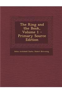 Ring and the Book, Volume 1