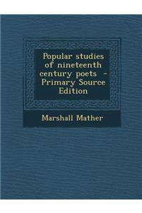 Popular Studies of Nineteenth Century Poets