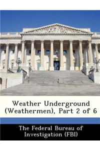 Weather Underground (Weathermen), Part 2 of 6