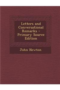 Letters and Conversational Remarks
