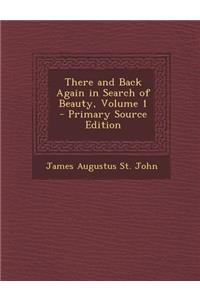 There and Back Again in Search of Beauty, Volume 1