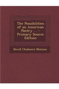 The Possibilities of an American Poetry ...