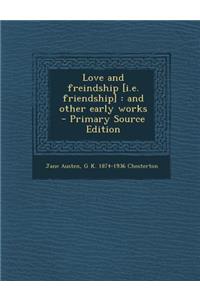 Love and Freindship [I.E. Friendship]