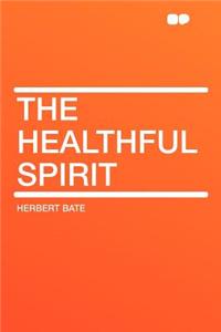 The Healthful Spirit