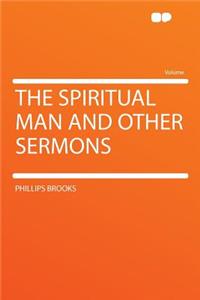 The Spiritual Man and Other Sermons