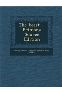 The Beast - Primary Source Edition