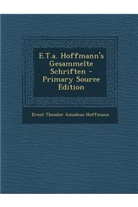 E.T.A. Hoffmann's Gesammelte Schriften