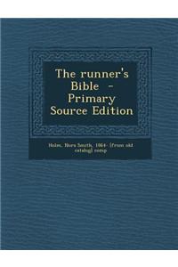 The Runner's Bible - Primary Source Edition