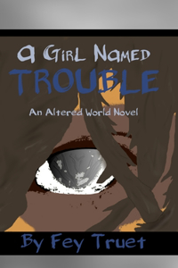 A Girl Named Trouble