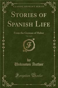 Stories of Spanish Life, Vol. 2 of 2