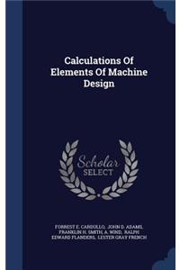 Calculations Of Elements Of Machine Design