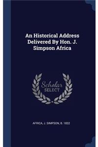 An Historical Address Delivered By Hon. J. Simpson Africa