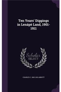 Ten Years' Diggings in Lenápè Land, 1901-1911