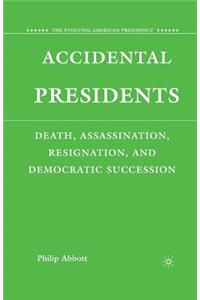Accidental Presidents