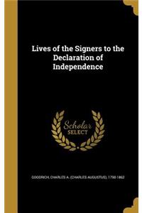 Lives of the Signers to the Declaration of Independence