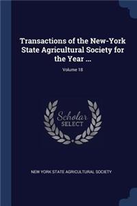 Transactions of the New-York State Agricultural Society for the Year ...; Volume 18