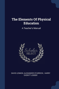 The Elements Of Physical Education