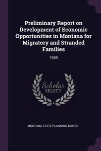 Preliminary Report on Development of Economic Opportunities in Montana for Migratory and Stranded Families