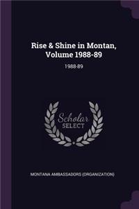 Rise & Shine in Montan, Volume 1988-89