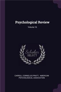 Psychological Review; Volume 16
