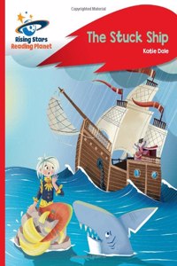 Reading Planet - The Stuck Ship - Red C: Rocket Phonics