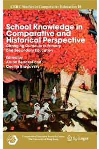 School Knowledge in Comparative and Historical Perspective