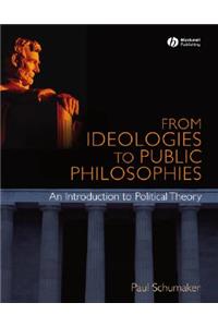 From Ideologies to Public Philosophies