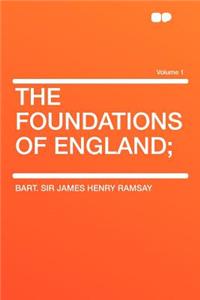 The Foundations of England; Volume 1