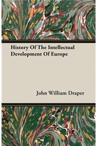 History of the Intellectual Development of Europe