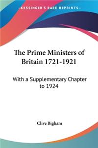 Prime Ministers of Britain 1721-1921