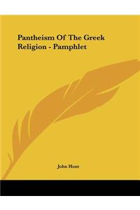 Pantheism of the Greek Religion - Pamphlet