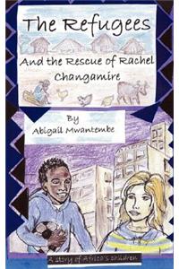 Refugees and the Rescue of Rachel Changamire