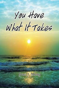 You Have What It Takes