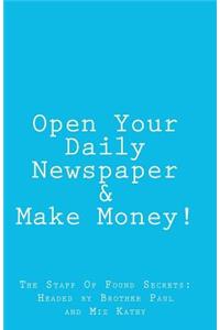 Open Your Daily Newspaper & Make Money!
