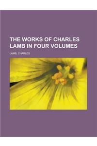 The Works of Charles Lamb in Four Volumes Volume 4