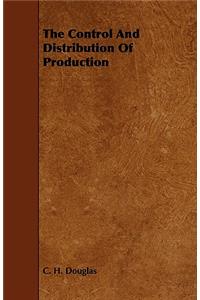 Control and Distribution of Production