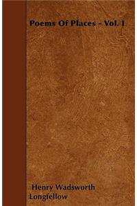 Poems Of Places - Vol. I