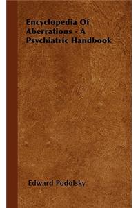 Encyclopedia Of Aberrations - A Psychiatric Handbook