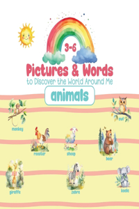 Pictures & Words to Discover the World Around Me: animals