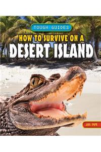 How to Survive on a Desert Island