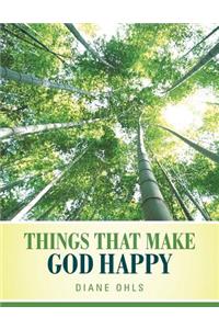 Things That Make God Happy