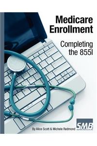 Medicare Enrollment - Completing the 855i