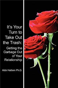 It's Your Turn to Take Out the Trash