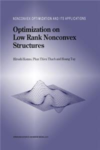 Optimization on Low Rank Nonconvex Structures